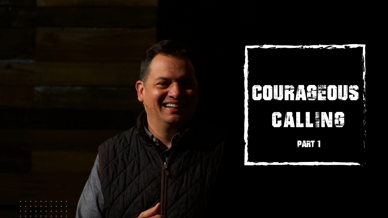 Courageous Calling Part 1 - Larry Lundstrom - Renew Community Church